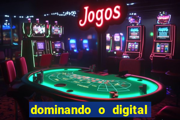 dominando o digital definitivo reclame aqui